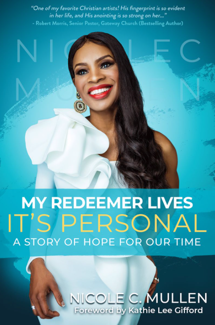 Nicole C Mullen - My Redeemer Lives book - The God Who Sees | Nashville Christian Family Magazine